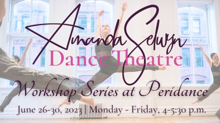 Amanda Selwyn Dance Theatre Workshop Series at Peridance